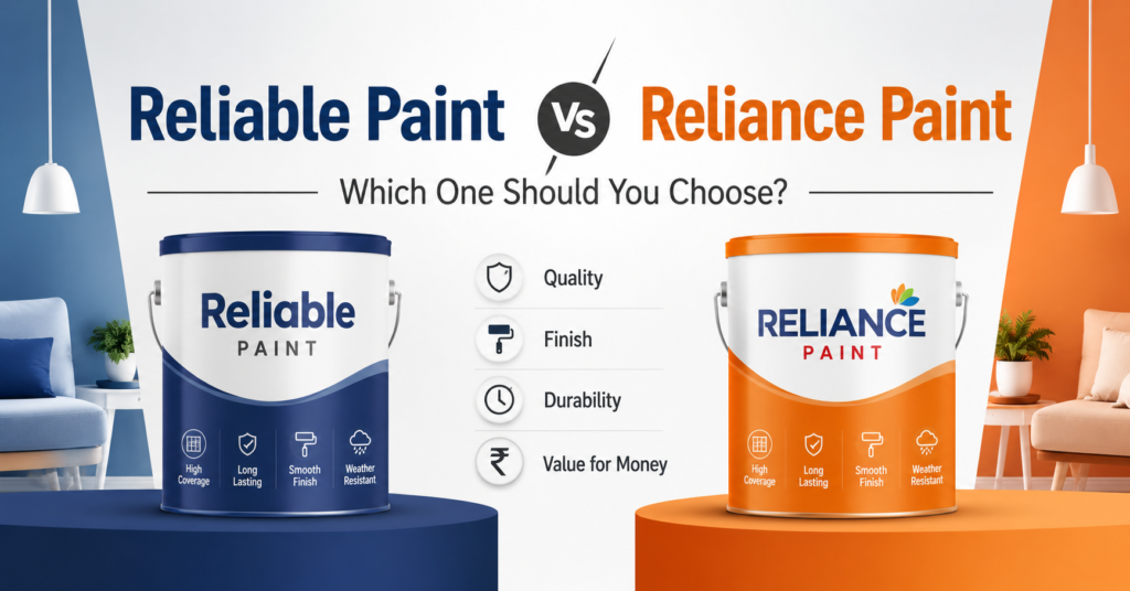 Reliable Paint vs Reliance Paint — Which One Should You Choose?